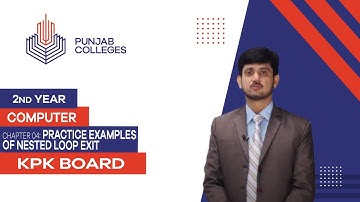 PGC lectures-Inter Part 2-KPK Board-Computer Science-Chapter 4-Practice Examples of Nested Loop Exit
