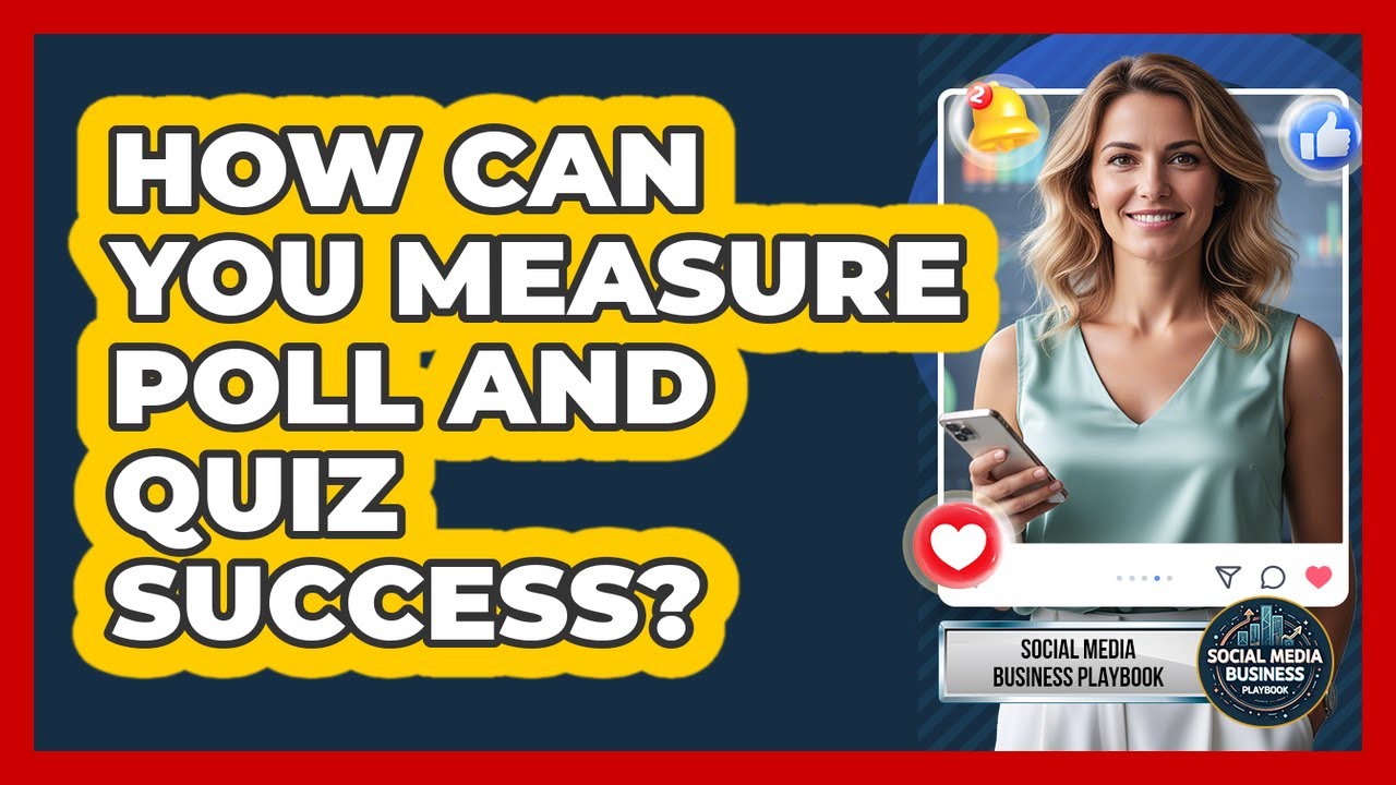 How Can You Measure Poll And Quiz Success?