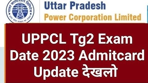 UPPCL TG2 Exam Date 2023/UPPCL tg2 Exam kab hoga/UPPCL tg2 Exam latest news today/UPPCL Exam Update