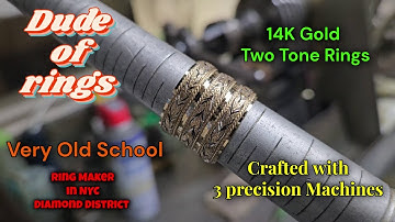 Precision Ring Making: Two-Tone 14K Gold Crafted with 3 Machines & Lathe Cuts