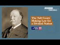 The taft court making law for a divided nation