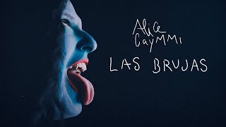 Watch Alice Caymmi Las Brujas video