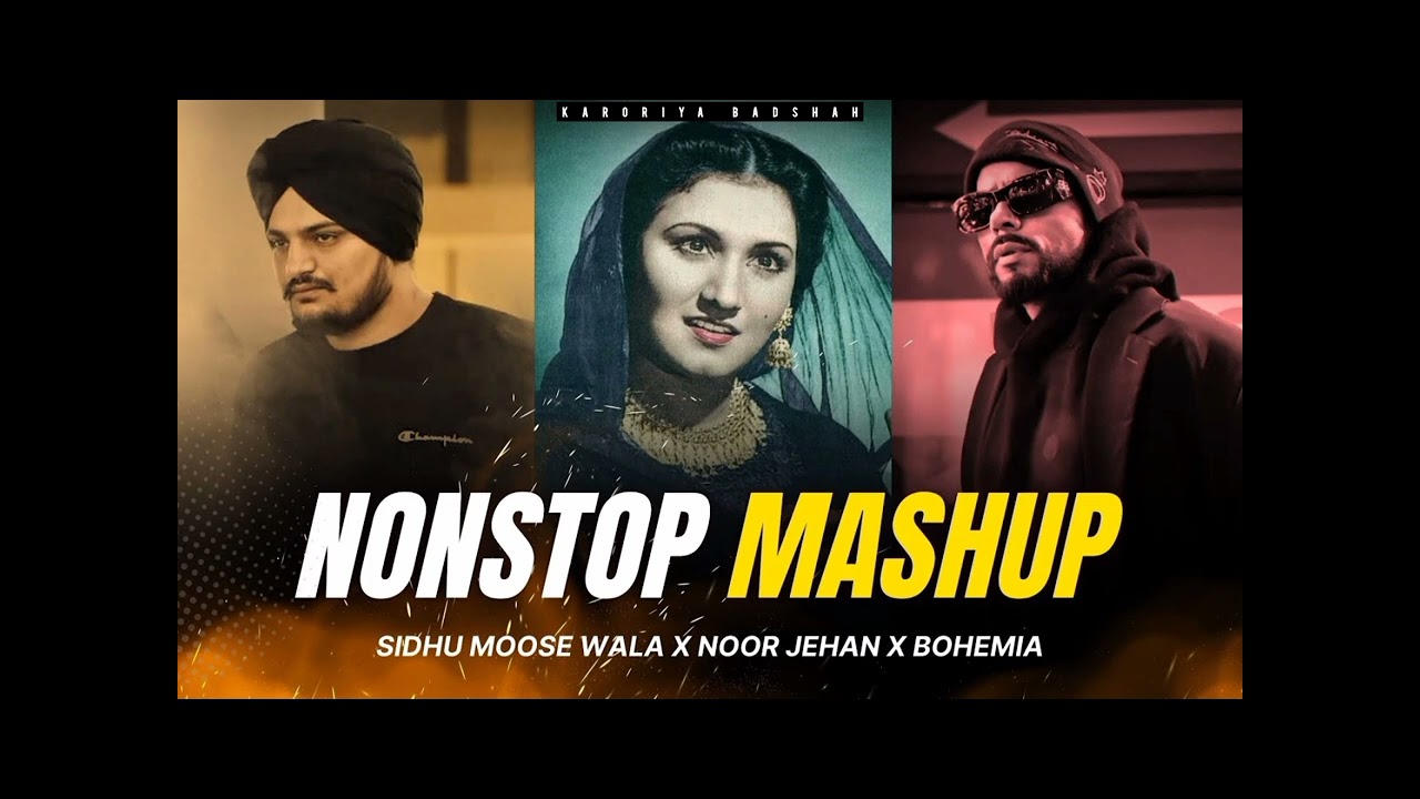 Nonstop Mashup 2024 | Noor Jehan x Sidhu Moose Wala x Bohemia | Prod.
