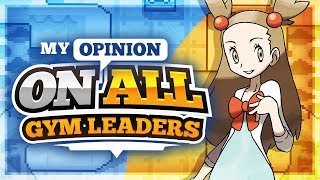 My Opinion On All the Gym Leaders