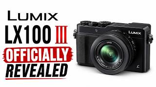 Lumix LX100 III LY REVEALED Specs Price Release Date