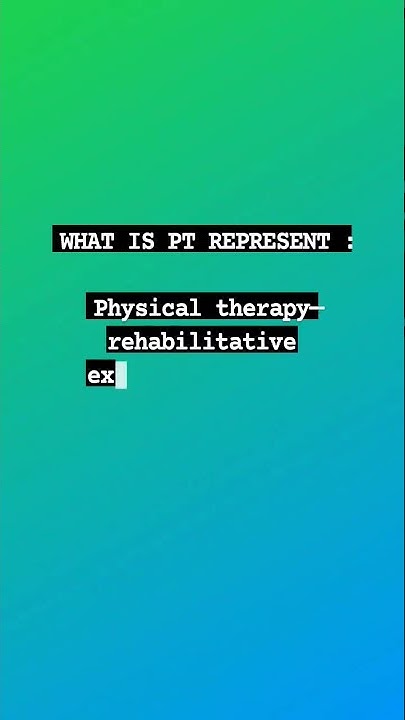 what-is-pt-or-physical-therapy-or-rehabilitate-youtube