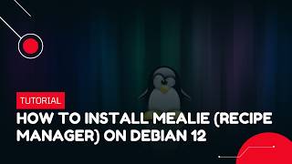 How to Install Mealie (Recipe Manager) on Debian 12 | VPS Tutorial