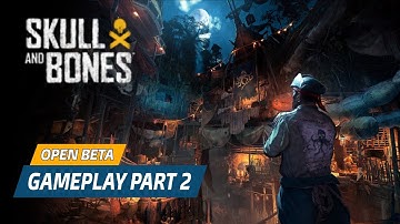 SKULL AND BONES (Open Beta): Gameplay Walkthrough Part 2 (No Commentary) | PS5 Gameplay
