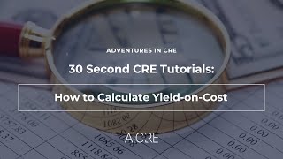 How to Calculate Yield-on-Cost (Development Yield) - 30 Second CRE Tutorials screenshot 4