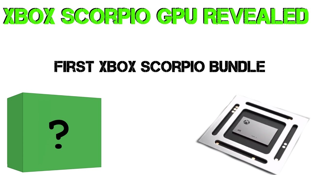 Scorpio Gpu Graphics Card Huge Xbox Scorpio Info Drops!! GPU Revealed! And First Bundled Game ...
