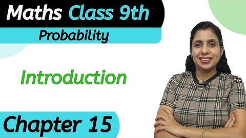Chapter 15 Probability Introduction Class 9 Maths