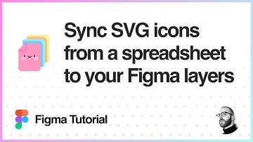 Figma Tutorial: Sync SVG icons from a spreadsheet to your Figma layers