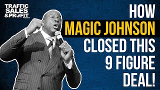 Magic Johnson Closed 9-Figure Deals with America's Biggest Brands - Here's How!