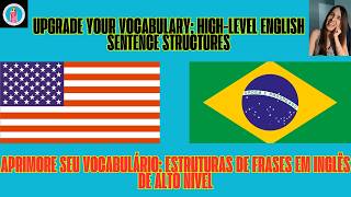Upgrade Your Vocabulary: 50 High-Level English Sentence Structures