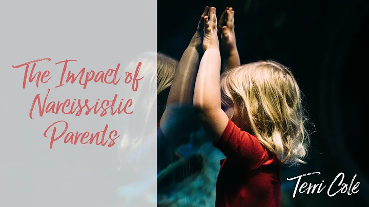 The Impact of Narcissistic Parents - Terri Cole