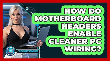How Do Motherboard Headers Enable Cleaner PC Wiring? - Your Computer Companion