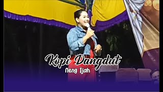 KOPI DANGDUT - Neng Ijah [CECEP MUSIC]