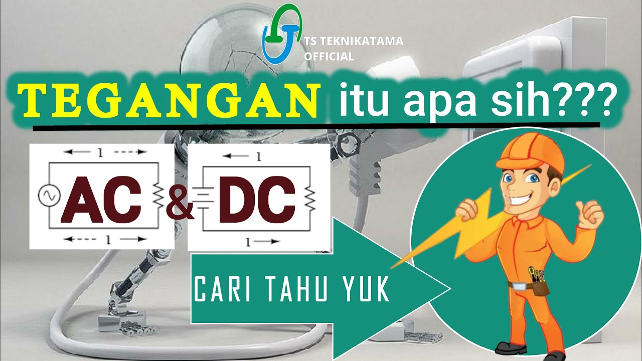 Tegangan Listrik (Electric Voltage) ║ Tegangan AC & DC - YouTube