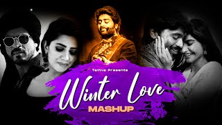 Winter Love Mashup | Tattva | Romantic Vibes Mashup | Mashup 2025