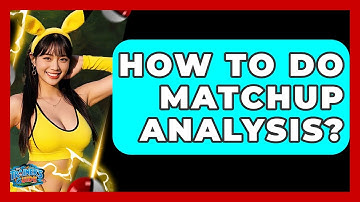 How To Do Matchup Analysis? - The Trainers Guide