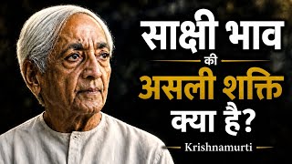 Krishnamurti - Just Observe… Your Life Will Change