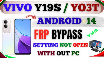Vivo Y19s Frp Bypass Android 14 | Setting Not Open | Vivo Y19s Google Account Unlock Without Pc 2025