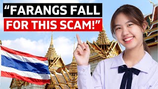 Thailand is SCAMMING FARANGS? (MUST WATCH)