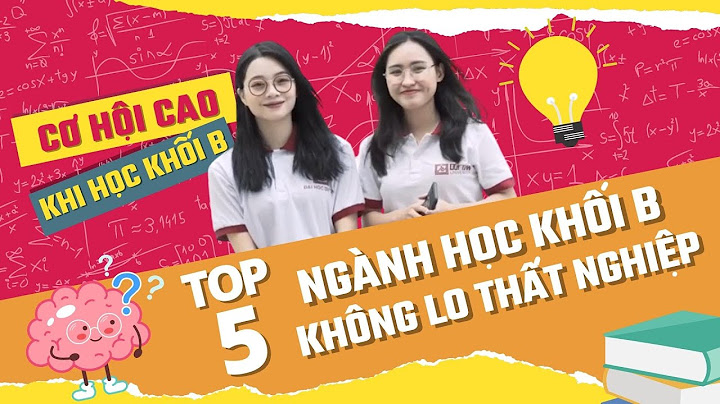 Đại học khối b gồm những ngành nào