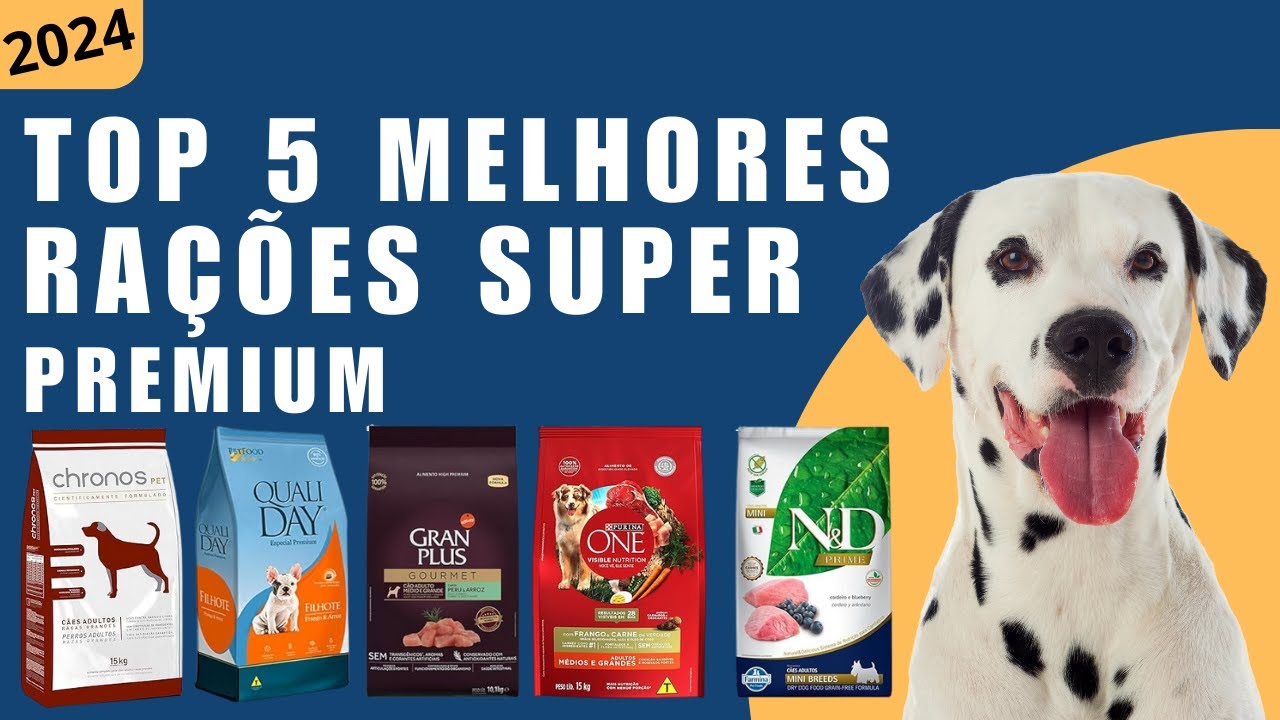 Top 5 Melhores Rações Super Premium de 2024 - YouTube