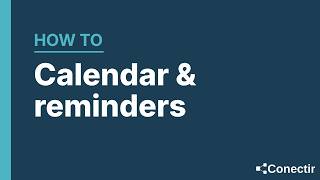 Use the Calendar and Reminders in Conectir