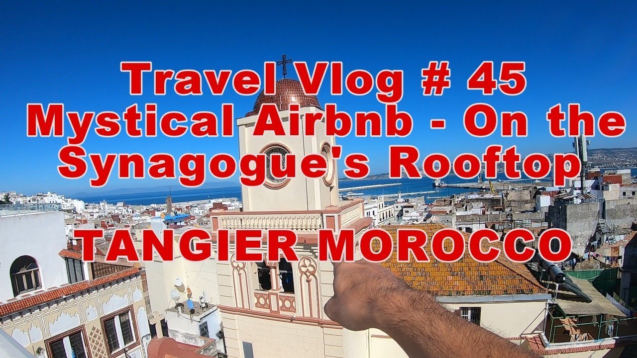 Mystical Airbnb Thank You Morocco! TANGIER MOROCCO YouTube