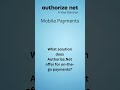 Transform Your Business with Authorize.Net Mobile Payments