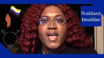 A Guide to Nonbinary Identities | Epically Curious [CC]