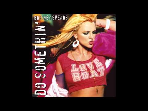 Britney Spears - Do Somethin' - Full Song (2005)