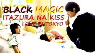 Itazura Na Kiss Love in Tokyo - BLACK MAGIC (MV) chords