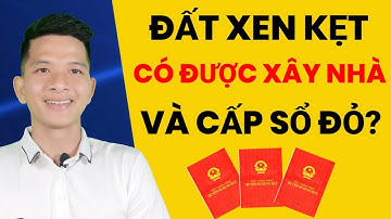 Đất Xen Kẹt là gì?Có Được Xây Nhà và Cấp Sổ Đỏ Không? | Hoàng Văn Thịnh