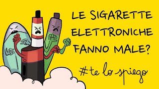 Sigarette Elettroniche e Altri Prodotti del Tabacco: Quanto fanno male? | #TELOSPIEGO