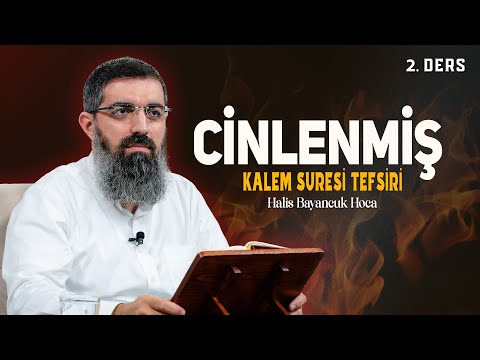 Sen Mecnun Değilsin | Kalem Suresi Tefsiri 2 | Halis Bayancuk Hoca