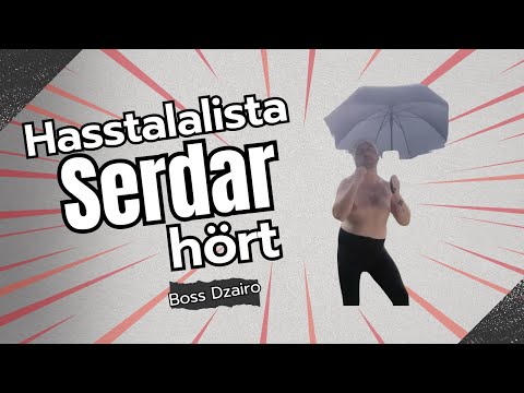 Hasstalalista - Serdar hört Boss Dzairo