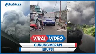 Detik-detik Erupsi Merapi, Boyolali dan Klaten Hujan Abu