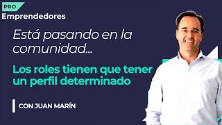 Los roles tienen que tener un perfil determinado, Juan Marín | Comunidad Emprendedores PRO. by IPP Emprendedores 328 views 2 weeks ago 2 minutes, 4 seconds