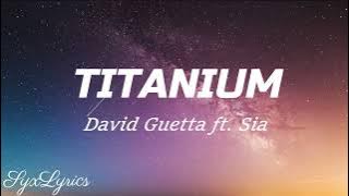 David Guetta- Titanium ft. Sia (Lyrics)