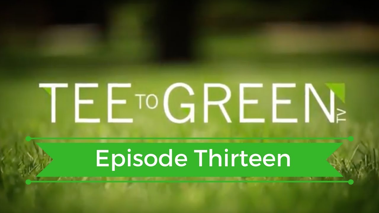 Tee to Green Season 2 Episode 13 YouTube