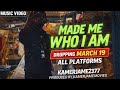 Made Me Who I Am Official Music Video Kamer James 237 Produced By KamerJamesMovies Made Me Who I Am Official Music Video Kamer James 237 Produced By KamerJamesMovies