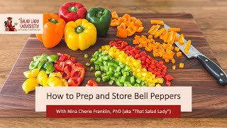 How to Prep and Store Bell Peppers