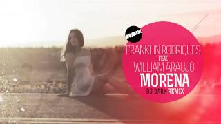 Download Lagu Franklin Rodriques feat.William Araujo - Morena (DJ Dark Remix) MP3 Download Lagu Franklin Rodriques feat.William Araujo - Morena (DJ Dark Remix) MP3