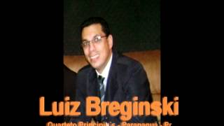VOZ Grave do quarteteiro Luiz Breginski