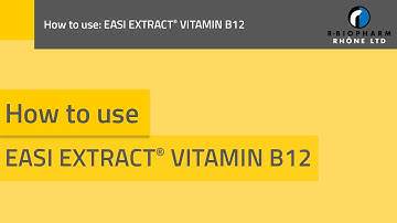 How to use our EASI-EXTRACT VITAMIN B12 immunoaffinity columns