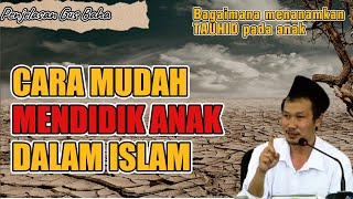 Cara Mendidik Anak Dalam Islam  Gus Baha ngajigusbaha ngajigusbahaterbaru gusbahaterbaru