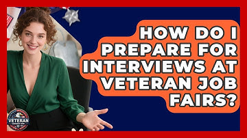 How Do I Prepare For Interviews At Veteran Job Fairs? - Veteran Community Guide